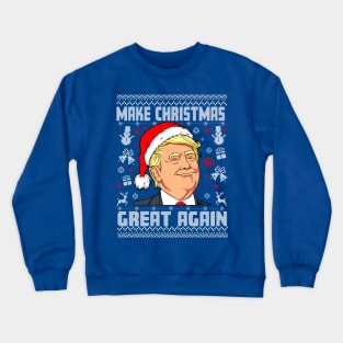 Trump Makes Christmas Great Again Crewneck Sweatshirt